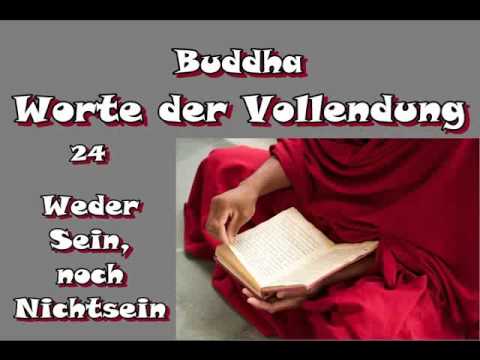 Worte der Vollendung 24: Weder Sein, noch Nichtsein