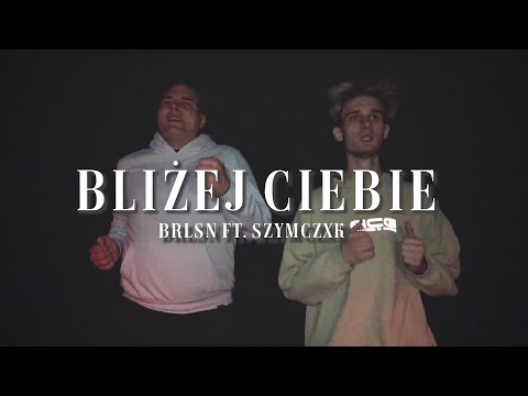 BRLSN ft. Szymczxk - Bliżej Ciebie (prod. Living Puff)