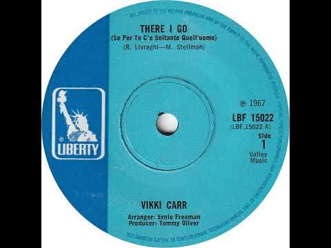 UK New Entry 1967 (223) Vikki Carr - There I Go (Se Per Te C'e Soltano Quell'uomo)