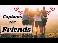 20 Captions For Friends Squad Friendship Quotes Caption For Friends Group Photo