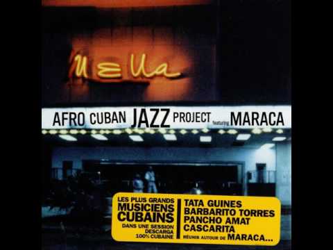 Afro Cuban Jazz Project featuring Maraca -  Rumbatá
