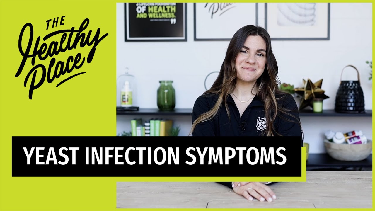 Yeast Infections Symptoms & Causes — Everything You Need to Know!
