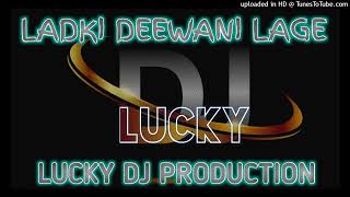 Download lagu Ladka Deewana Lage (Edm Remix) (Lucky Dj Production) mp3 Download lagu Ladka Deewana Lage (Edm Remix) (Lucky Dj Production) mp3