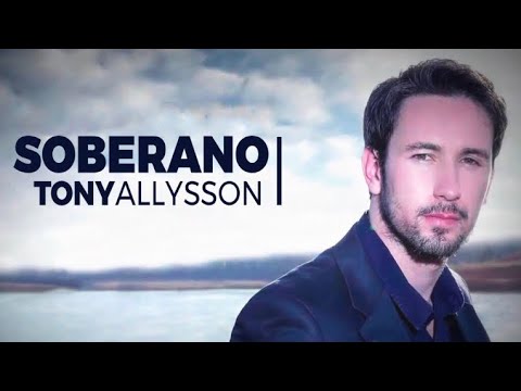 SOBERANO - TONY ALLYSSON -  [Lyric Vídeo HD]