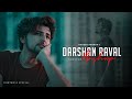 Darshan Raval Mashup Birthday Special Naresh Parmar Darshan Raval Nonstop Songs