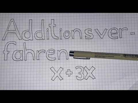 Additionsverfahren mit 2 Variablen - Gleichungssysteme lösen