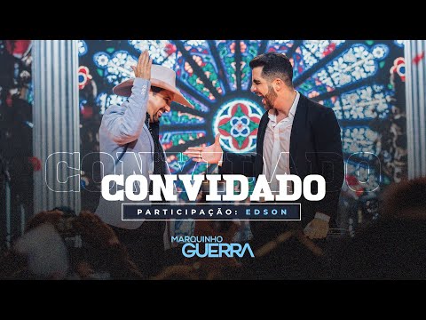 Marquinho Guerra part. Edson - Convidado