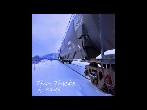 P.SUS - True Tracks (2011) (Full EP)
