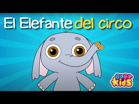 EL ELEFANTE DEL CIRCO mueve sus patas así  - Gogo Kids