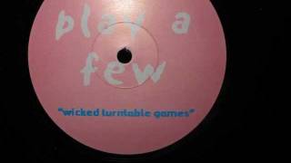 Play A Few -- Wicked Turntable Games