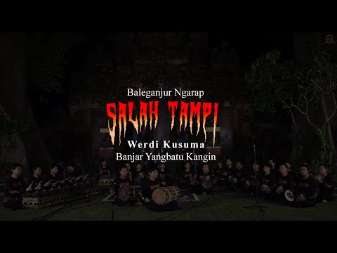 Baleganjur Ngarap "SALAH TAMPI" | Werdi Kusuma Banjar Yangbatu Kangin
