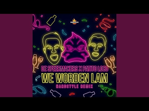 We Worden Lam (Hardstyle Remix)