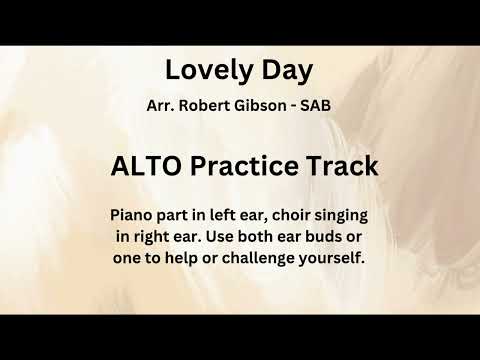 Lovely Day - Aar. Gibson - SAB ALTO Practice Track