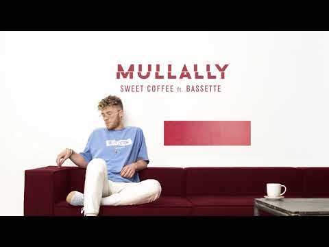 Mullally - Sweet Coffee [Official Audio]