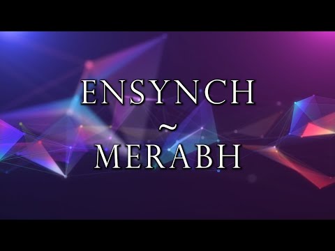 Ensynch Merabh - from Merlin I Am Shoud 7