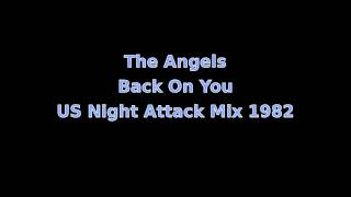 The Angels - Back On You US Mix 1982