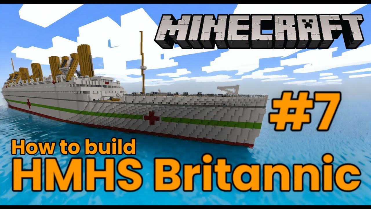HMHS Britannic, Minecraft Tutorial #7