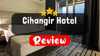 Cihangir Hotel Istanbul Review - Should You Stay At This Hotel?