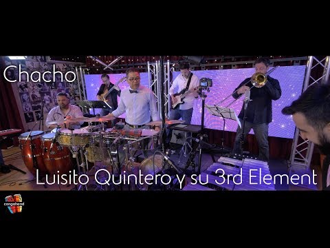 Luisito Quintero y su 3rd Element performs Chacho