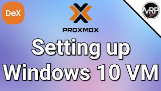 WIndows 10 VM in Proxmox | Samsung DeX and Proxmox