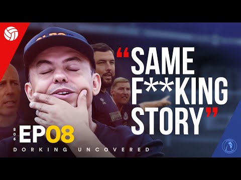 Same F*****G Story | Dorking Uncovered S6:E8