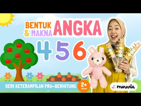 ANGKA | Mengenal Bentuk dan Makna Angka 4, 5, 6