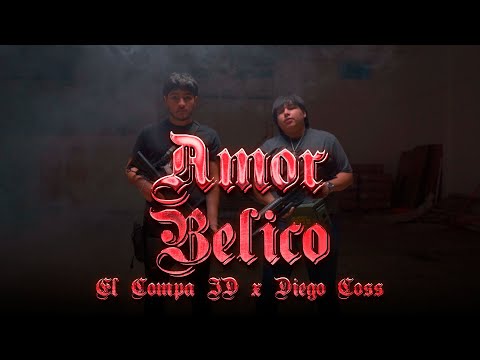 El Compa JD x Diego Coss - Amor Bélico [Video Oficial]