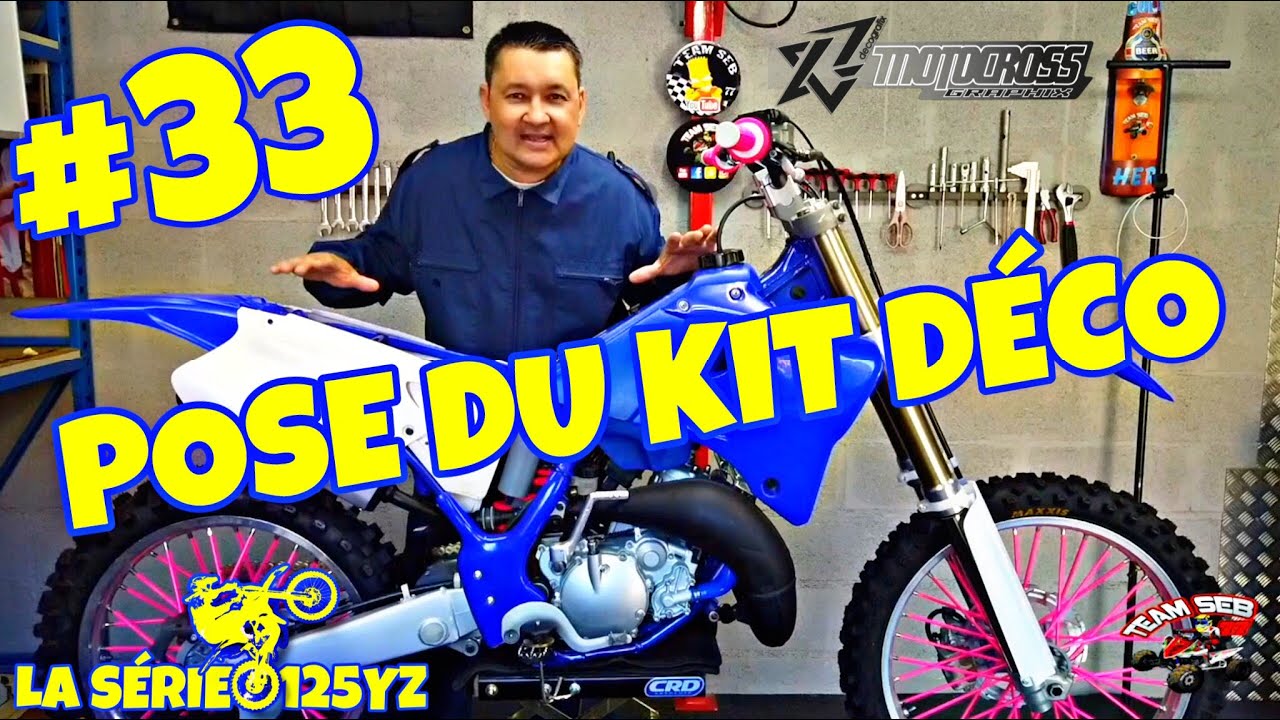 LA SÉRIE 125 YZ #33 LA POSE DU KIT DÉCO