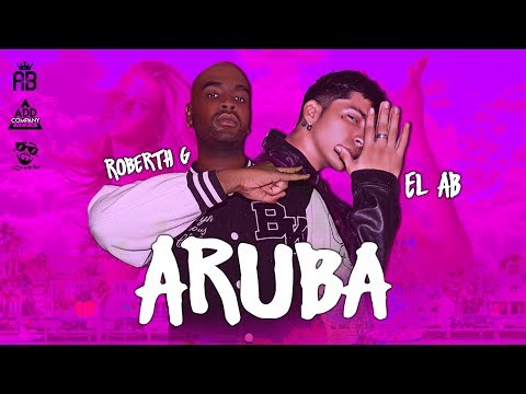 Aruba - EL AB Ft. Roberth G (Official Audio)