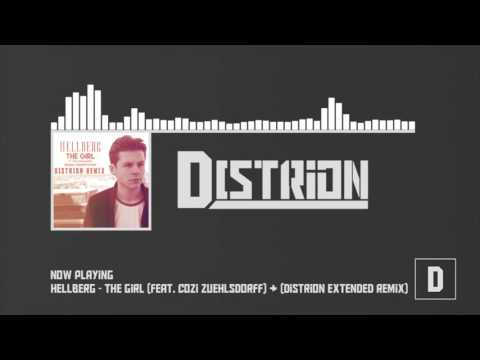 Hellberg ft. Cozi Zuehlsdorff - The girl (Distrion Remix)
