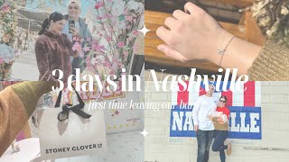 3 DAYS IN NASHVILLE // first time leaving my baby, hubby