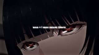 Download lagu woo × i was never there (slowed   reverb) | i was never there × woo slowed down to perfection mp3