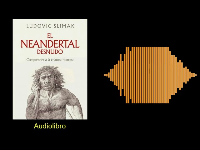 Vídeo relacionado con El neandertal desnudo: Comprender a la criatura humana