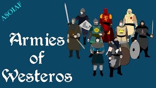 ASOIAF: Armies of Westeros (History of Westeros Series - Book Spoilers)