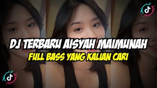 Download lagu DJ AISYAH MAIMUNAH FULL BASS VIRAL TIK TOK MANGKANE mp3