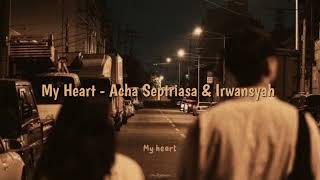Download lagu My Heart - Acha & Irwansyah (Speed Up   Reverb TikTok Version) mp3