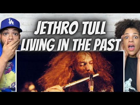 OH MY GOSH!| FIRST TIME HEARING Jethro Tull- Living In The Past REACTION