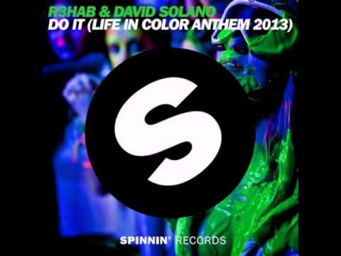 R3hab & David Solano - Do It (Life In Color Anthem 2013) (Original Mix)