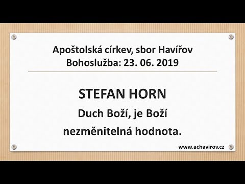 23.06.2019 Stefan Horn - Duch Boží, je Boží nezměnitelná metoda