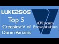 Top 5 Creepiest V Of Doom Variants