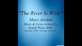 The River Is Wide (with Lyrics) - Mary Jordan