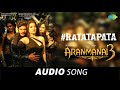 Ratatapata Audio Song Aranmanai 3 Arya Raashi Khanna Sundar C C Sathya Arivu
