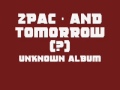 12. 2pac - And Tomorrow (UNKNOWN ALBUM ...
