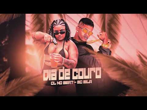 CL NO BEAT, MC MILA - DIA DE COURO - BREGA BATIDAO