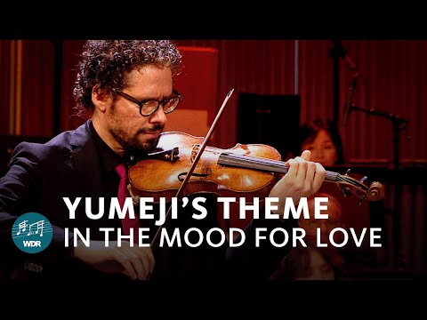 In the Mood for Love - Yumeji's Theme | WDR Funkhausorchester