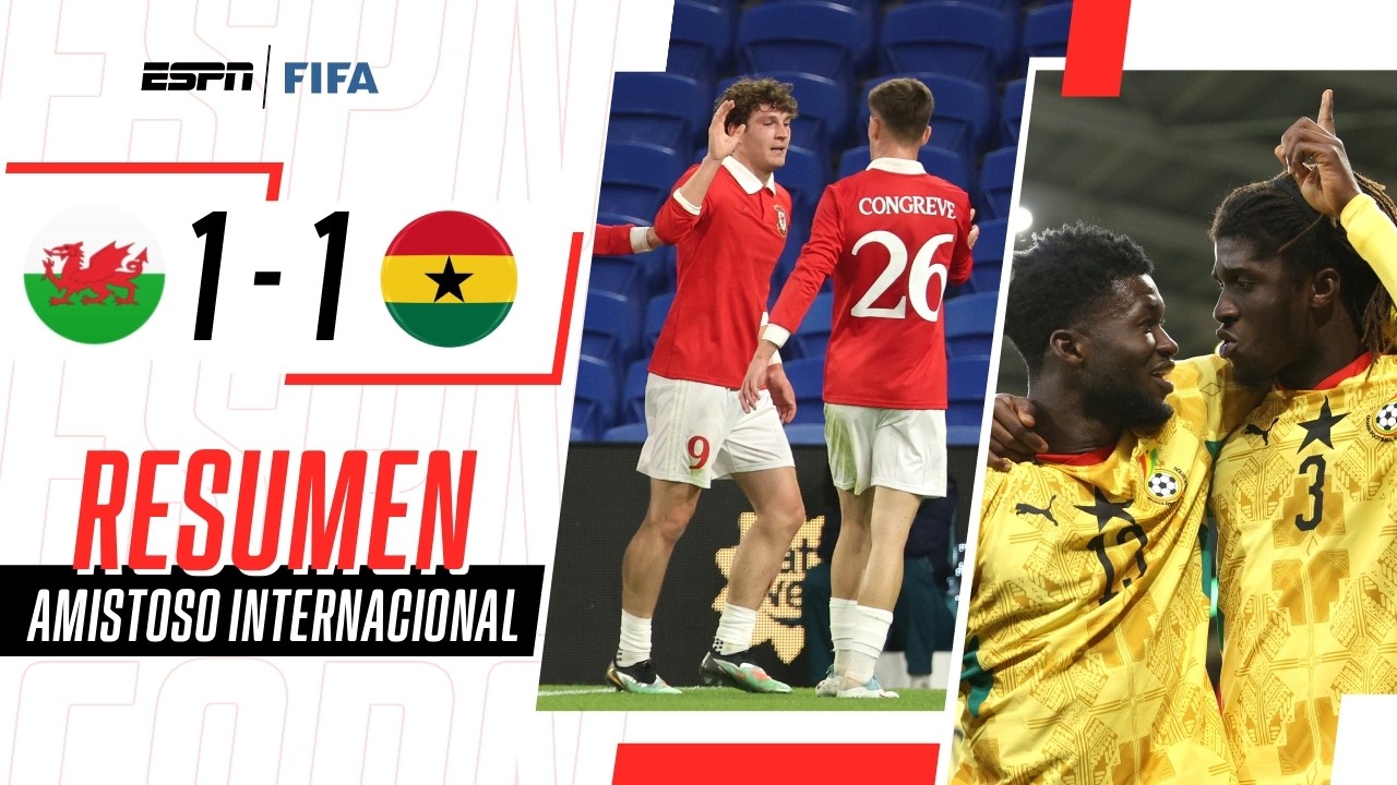 GALES LE EMPATÓ A GHANA EN LA ÚLTIMA DE UN PARTIDAZO PREVIO AL MUNDIAL | Gales 1-1 Ghana | RESUMEN