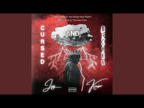 Cursed and Broken (feat. XL the Beast & Heavy)