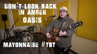 Download lagu Don't Look Back In Anger (Acoustic) - Oasis | Mayonnaise #TBT mp3