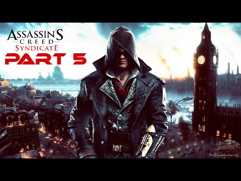 Assassin's Creed Syndicate Walkthrough Part 5 HD PS4