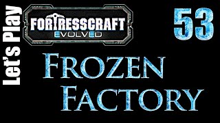 FortressCraft Evolved : Frozen Factory - Ep 53 Charging Up